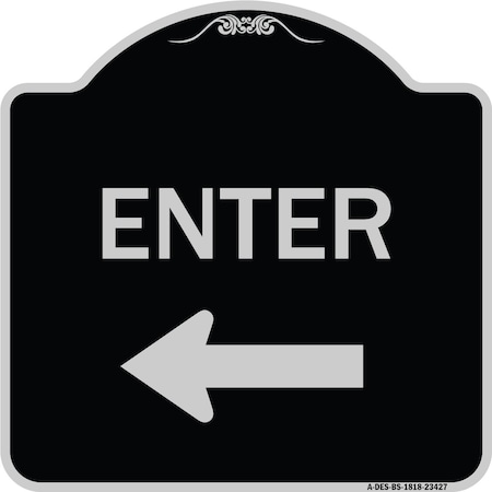 Signmission Parking Lot Enter Left Arrow Heavy-Gauge Aluminum Architectural Sign, 18" x 18", BS-1818-23427 A-DES-BS-1818-23427